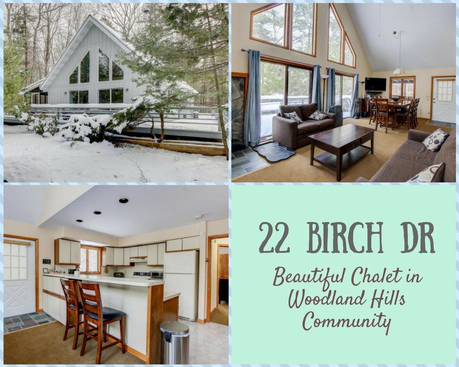 22 Birch Drive: Beautiful Chalet in Woodland Hills Community