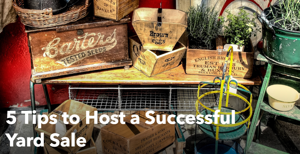 5 Tips to Host a Successful Yard Sale