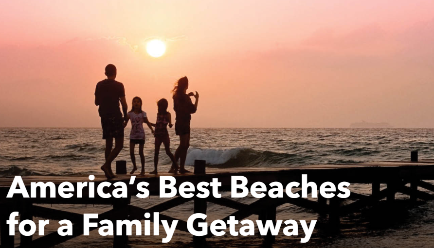 America's Best Beaches for a Family Getaway